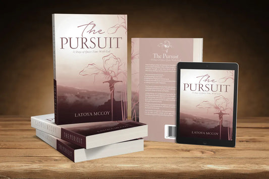 The Pursuit - 33 Days of Quiet Time w/ God