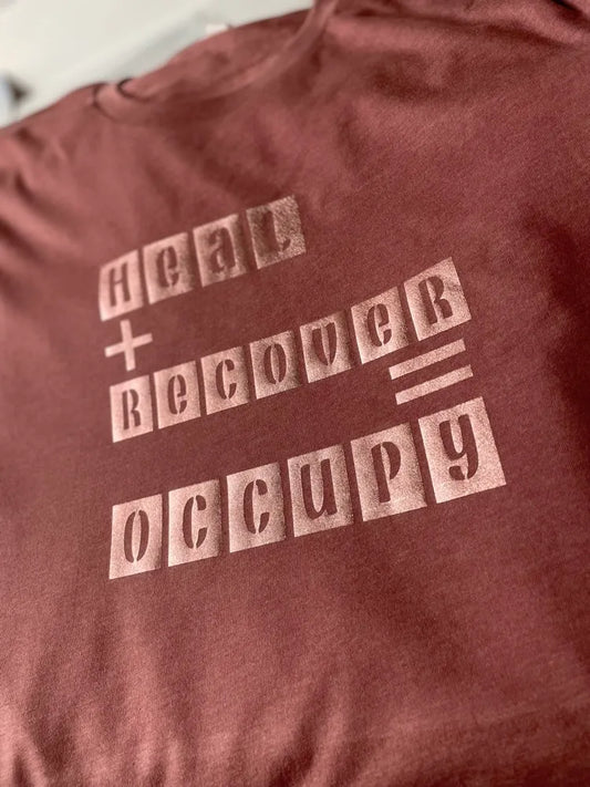 Heal, Recover and Occupy Tee