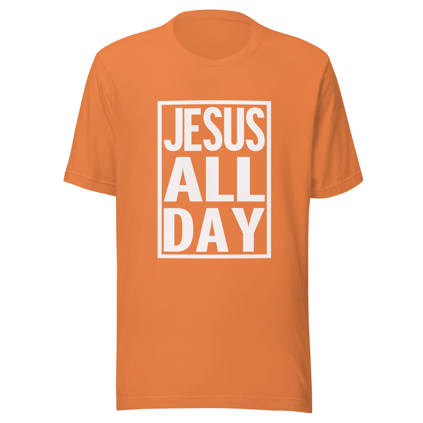 JESUS ALL DAY Unisex t-shirt