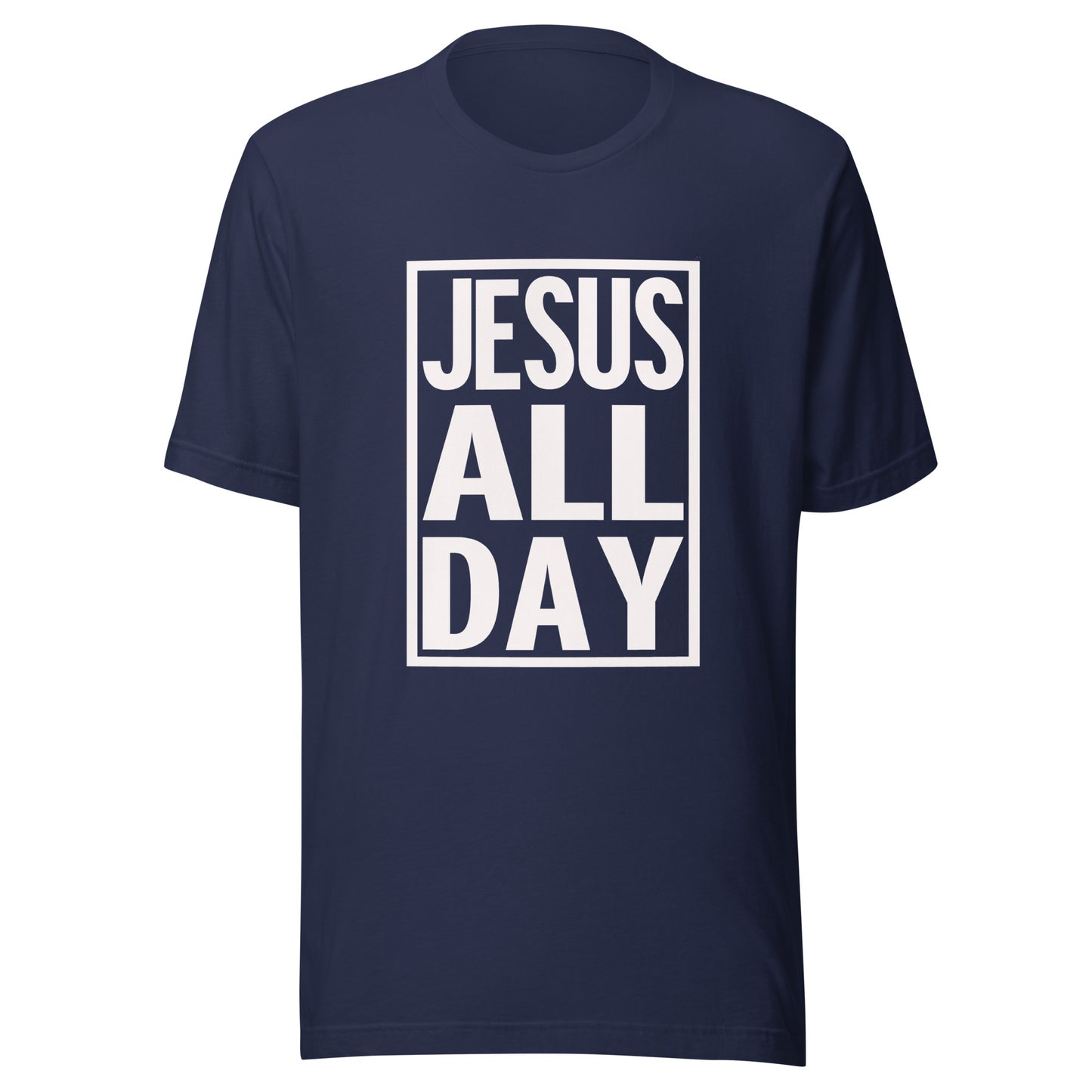 JESUS ALL DAY Unisex t-shirt