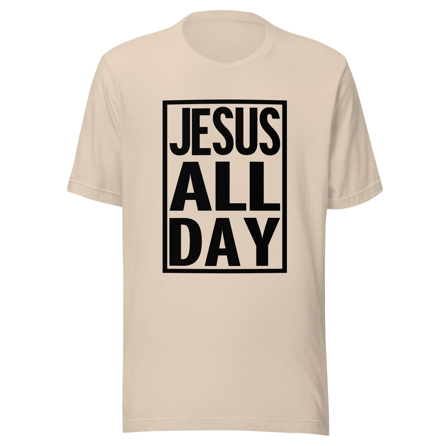 JESUS ALL DAY Unisex t-shirt